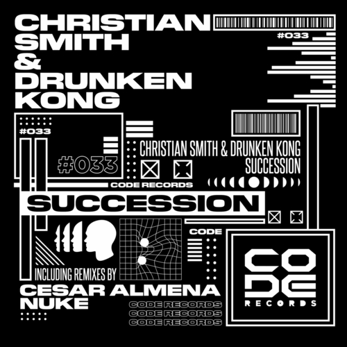 Christian Smith & Drunken Kong - Succession [CODE33]